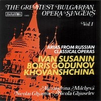 Various - The Greatest Bulgarian Opera Singers Vol. 1: Arias From Russian Classical Operas