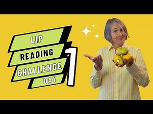 Lip Reading Challenge DAY 1: PBM substitution practice and invisible sounds