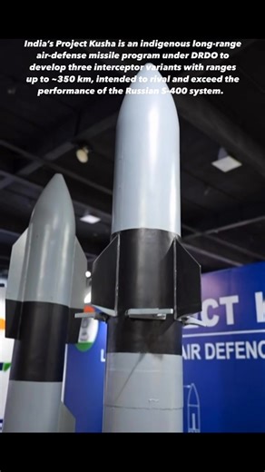 India’s Project Kusha is an indigenous long-range air-defense missile program under DRDO to develop three interceptor variants with ranges up to ~350 km, intended to rival and exceed the performance of the Russian S-400 system. ￼ | Indian Defence Times