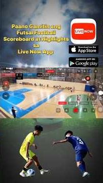 Paano Gamitin ang Futsal Football Scoreboard at Highlights sa Live Now App #AppLiveNow #Shotsvideo
