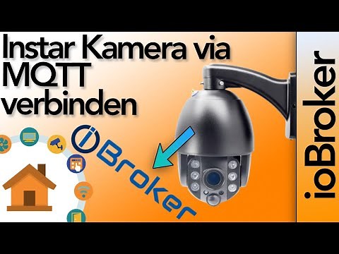 Instar Kameras via MQTT mit dem ioBroker verbinden - so geht's! | verdrahtet.info