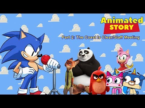 Animated Story Part 2: The Coast Is Clear / Staff Meeting