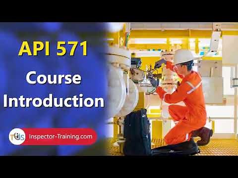 API 571 Corrosion and Materials; Course Introduction