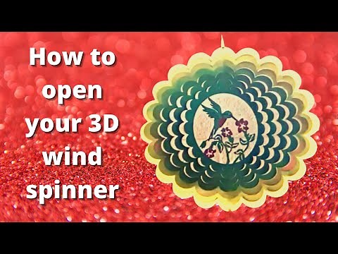 How to open a 3D wind spinner
