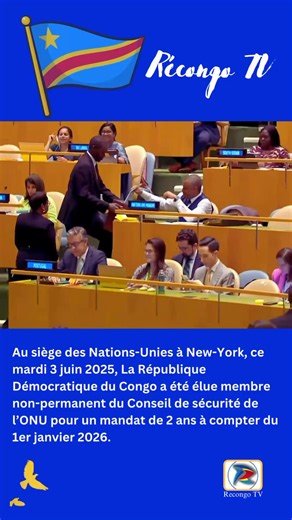 #RDC Au siège des Nations-Unies à New-York, ce mardi 3 juin 2025, La République Démocratique du Congo a été élue membre non-permanent du Conseil de sécurité de l’#ONU pour un mandat de 2 ans à compter du 1er janvier 2026.‬ | Renv Télévision