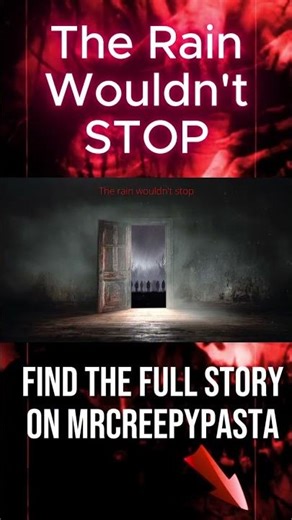 The Rain Wouldn't STOP #horrortok #scarystoriesintherain #creepypasta #horrorfiction #halloween