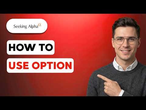 How to use Seeking Alpha Options [2026 Full Guide]