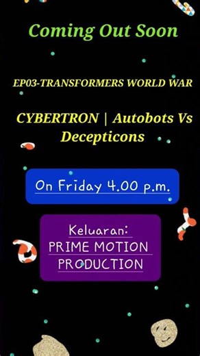 Akan Keluar🔥🔥EP03-TRANSFORMERS WORLD WAR CYBERTRON | Autobots Vs Decepticons🔥🔥Pada Jumaat Pukul 4.00