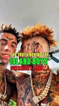 How The Island Boys Became Famous Overnight