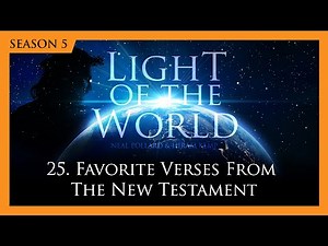 25. Favorite Verses from the New Testament | Light of the World (Season 5)