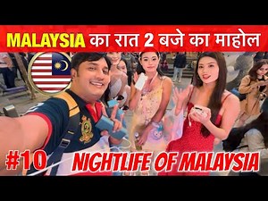 Crazy Girls of Malaysia 🇲🇾 | Kuala Lumpur Nightlife | Malaysia Night Vlog | Travel Vlog