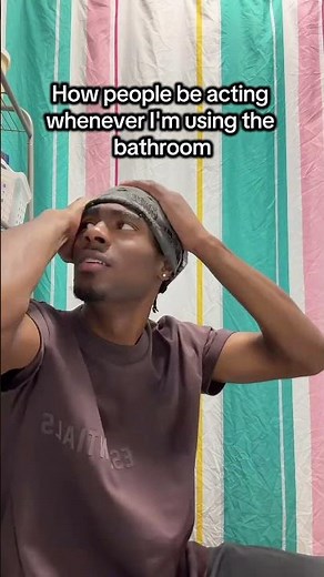 How people be acting when ever I’m using the bathroom 😂