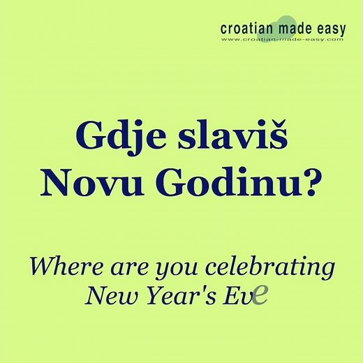Croatian Small Talk Phrases #46: Where are you celebrating New Year's Eve? | Croatian-Made-Easy A1
