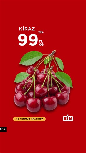 03-06 Temmuz | Kiraz | BİM