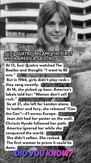 SUZI QUATRO BECAME THE FIRST WHEN AMERICA SAID NO