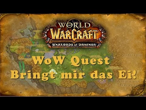 WoW Quest: Bringt mir das Ei!