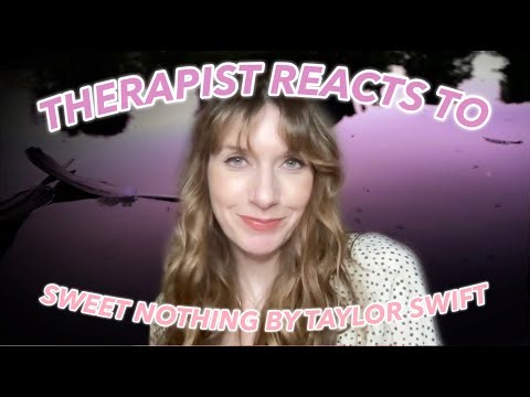Therapist Reacts To: Sweet Nothing by Taylor Swift!