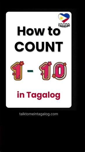Tagalog Numbers 1-10: How to Count in Tagalog for Beginners