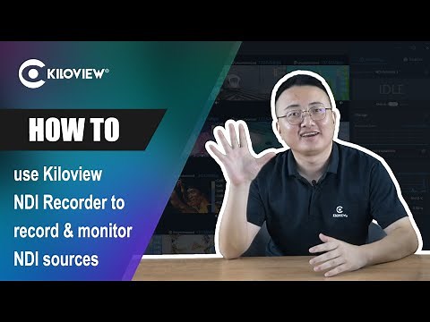 How to use Kiloview NDI Recorder to record & monitor NDI sources