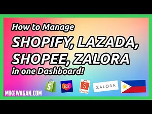 How to Manage Shopify, Lazada, Shopee, Zalora in One Dashboard!