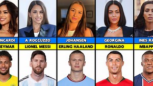 Famous Football Players And Their Wives & Girlfriends. | Football World