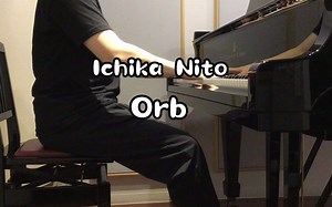 Orb [Piano] / Ichika Nito