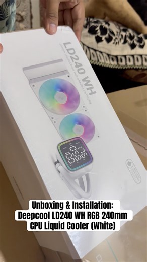 Deepcool LD240 WH RGB 240mm CPU Liquid Cooler (White) #unboxing & #installation #aio #shorts
