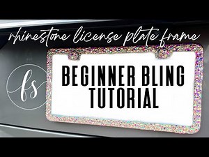 Beginner Bling Project | DIY Bling License Plate Frame