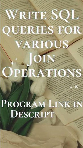 Write SQL queries for various Join Operations.