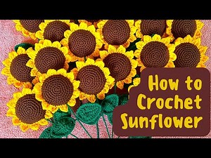 HOW TO CROCHET SUNFLOWER , Leaves , Attach Stem | Easy For Beginners | Sunflower Bouquet
