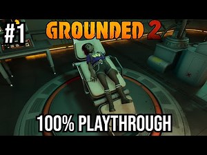 Grounded 2 100% Playthrough