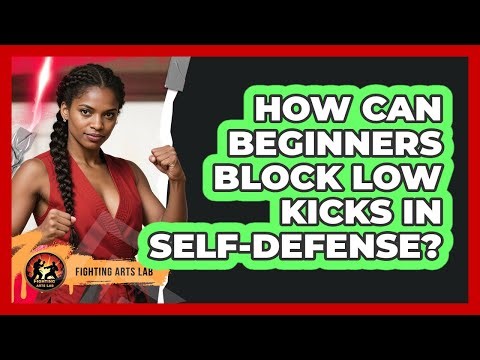 How Can Beginners Block Low Kicks In Self-Defense?