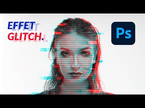 LA Méthode Pour Faire un Effet GLITCH (Glitch Effect) sur Photoshop en 5 Minutes Chrono - Débutant