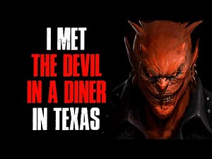 "I Met The D*vil In A Diner In Texas" Creepypasta