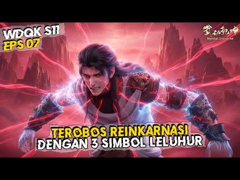 Lin Dong Breaks Through Reincarnation with 3 Ancestral Symbols!! | Wu Dong Qian Kun S7 Eps 1