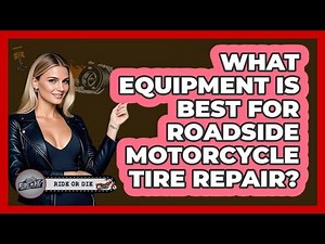 What Equipment Is Best For Roadside Motorcycle Tire Repair?