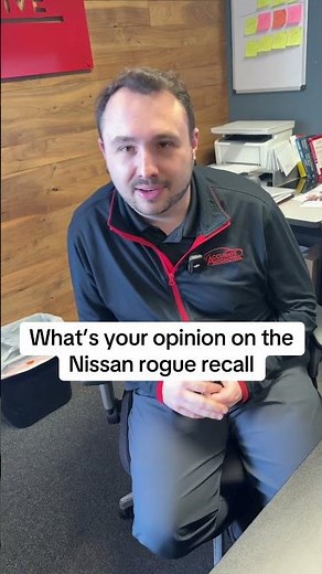 What’s your opinion on a Nissan rogue recall? #fyp #auto #car #nissan #recall ￼