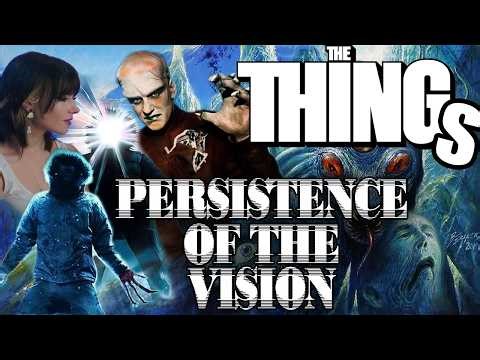 The Thing The Persistence of the Vision