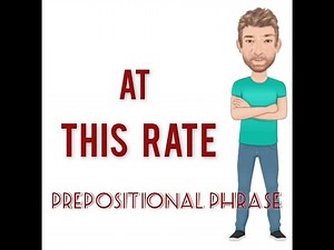 At This Rate - Prepositional Phrase (236) At That Rate - Two Meanings - English Tutor Nick P
