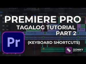 ADOBE PREMIERE PRO TAGALOG TUTORIAL FOR BEGINNERS PART 2