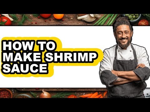 How to Make Shrimp Sauce (full Guide)