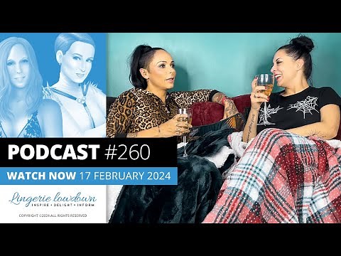 PODCAST #260 : The Prosecco Podcast Ep44 - Lingerie we can't live without