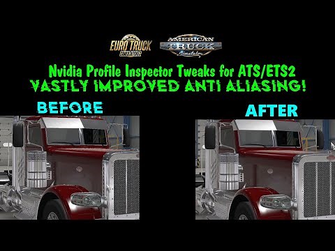 ATS/ETS2: Nvidia Profile Inspector Anti Aliasing Tweaks