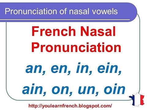 French Lesson 126 - Pronunciation of AIN EIN OIN UN IN EN AN ON - Nasal vowels in French