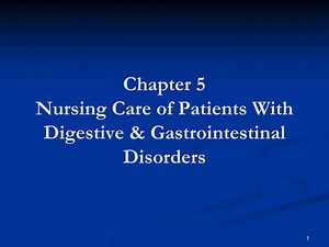 Chapter 5 Nursing Care of Patients With Digestive Gastrointestinal Disorders - SlideServe