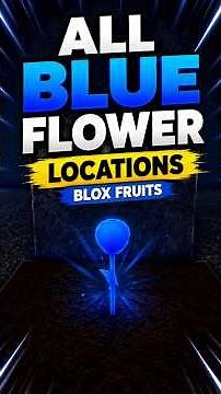 All Blue Flower Locations In Blox Fruits | #blueflowers #bloxfruits #shorts