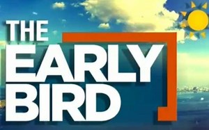 The Early Bird: Top headlines at 7 am