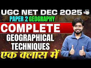 UGC NET Dec 2025 | UGC NET Geography Paper 2 Complete Geographical Techniques By Swapnil Sir