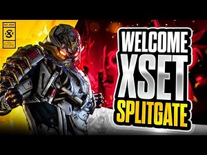 Introducing XSET Splitgate!