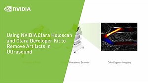 Using NVIDIA Clara Holoscan and Clara Developer Kit to Remove Artifacts in Ultrasound Imaging